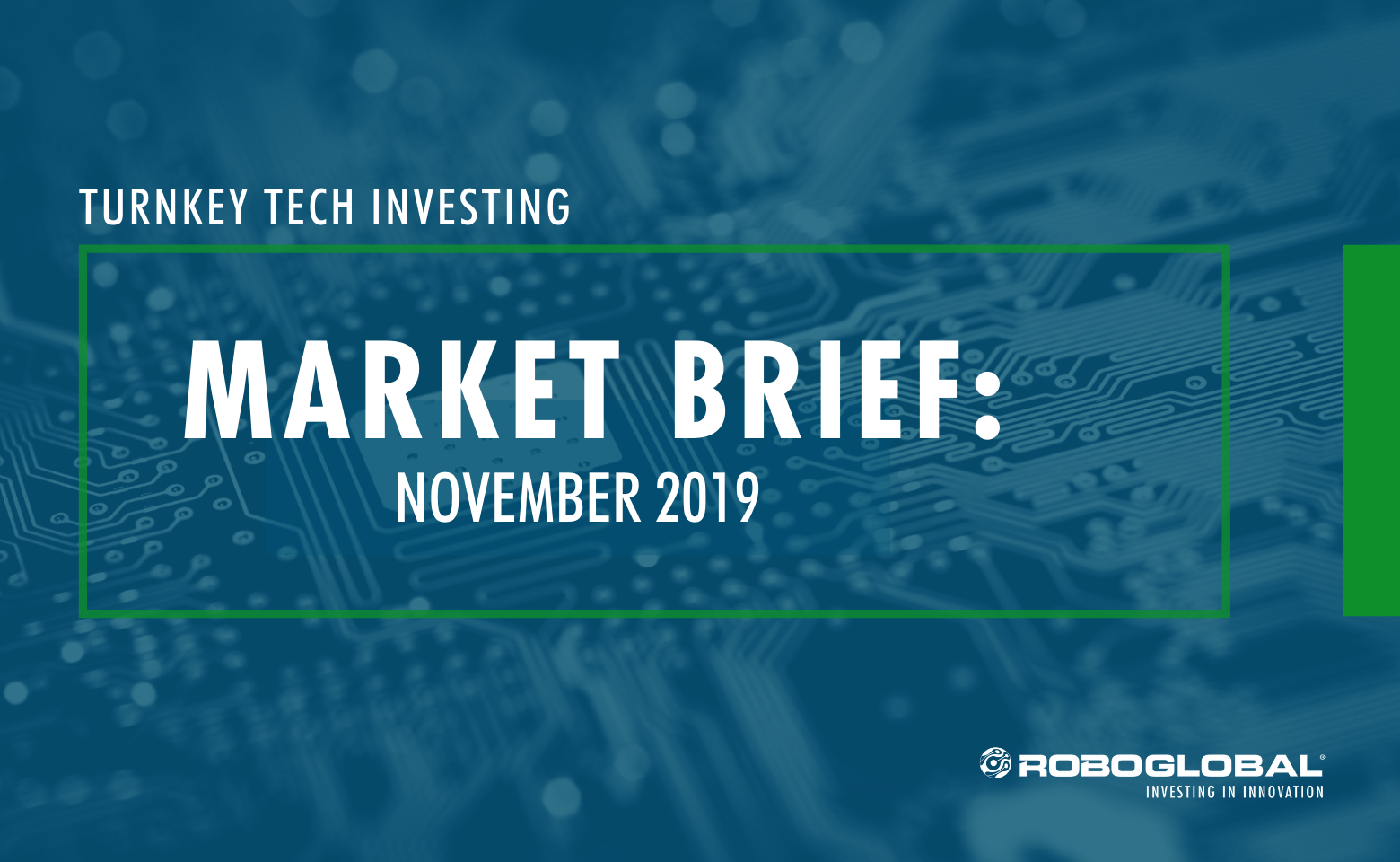 Turnkey Tech Investing: November 2019 Market Brief